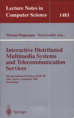 Interactive Distributed Multimedia Systems and Telecommunication Services 5th International Workshop, IDMS'98, Oslo, Norway, September 8-11, 1998, Proceedings