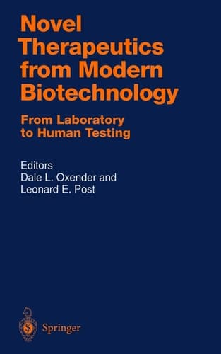 Novel Therapeutics from Modern Biotechnology From Laboratory to Human Testing