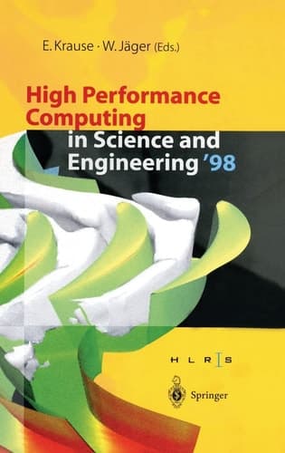 High Performance Computing in Science and Engineering '98: Transactions of the High Performance Computing Center Stuttgart (HLRS) 1998