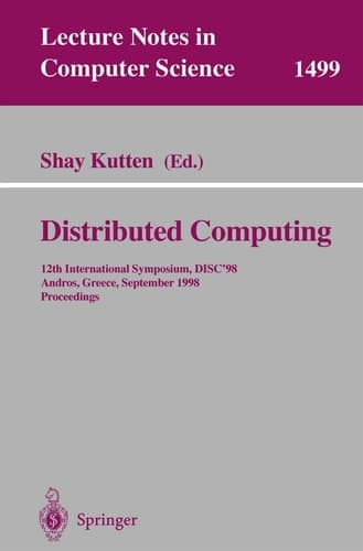 Distributed Computing 12th International Symposium, DISC'98, Andros, Greece, September 24 -26, 1998, Proceedings
