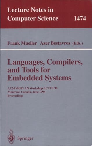 Languages, Compilers, and Tools for Embedded Systems ACM SIGPLAN Workshop LCTES '98, Montreal, Canada, June 19-20, 1998, Proceedings