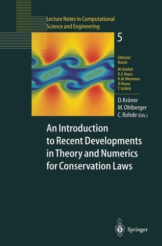 An Introduction to Recent Developments in Theory and Numerics for Conservation Laws: Proceedings of the International School on Theory and Numerics ... in Computational Science and Engineering, 5)