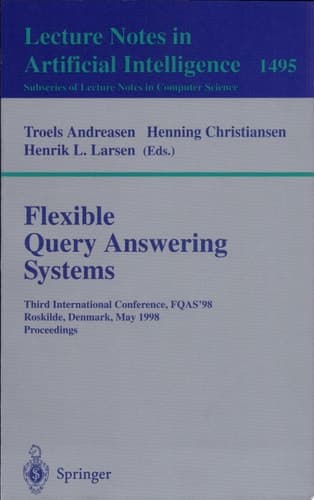 Flexible Query Answering Systems Third International Conference, FQAS'98, Roskilde, Denmark, May 13-15, 1998, Proceedings