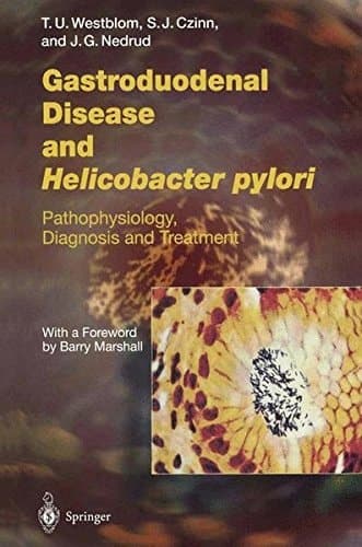Gastroduodenal Disease and Helicobacter pylori Pathophysiology, Diagnosis and Treatment