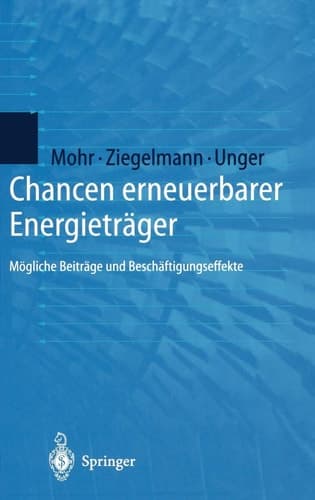Chancen erneuerbarer Energieträger Mögliche Beiträge und Beschäftigungseffekte