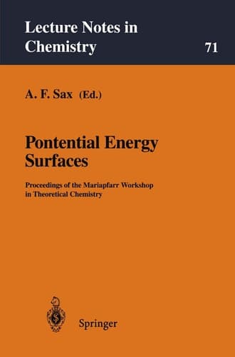 Potential Energy Surfaces: Proceedings of the Mariapfarr Workshop in Theoretical Chemistry (Lecture Notes in Chemistry, 71)