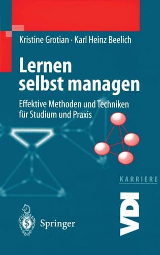 Lernen selbst managen Effektive Methoden und Techniken für Studium und Praxis