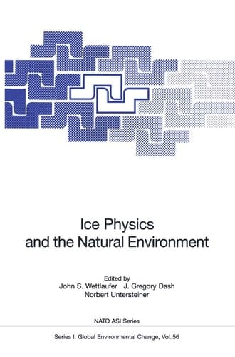 Ice Physics and the Natural Environment (Nato ASI Subseries I:)