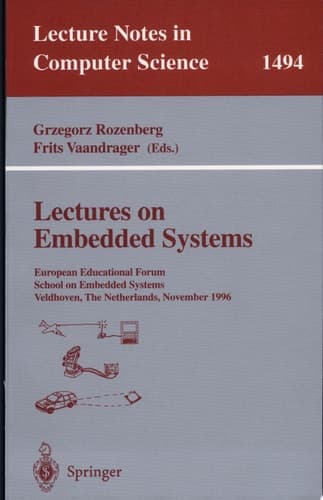 Lectures on Embedded Systems European Educational Forum School on Embedded Systems, Veldhoven, The Netherlands, November 25-29, 1996