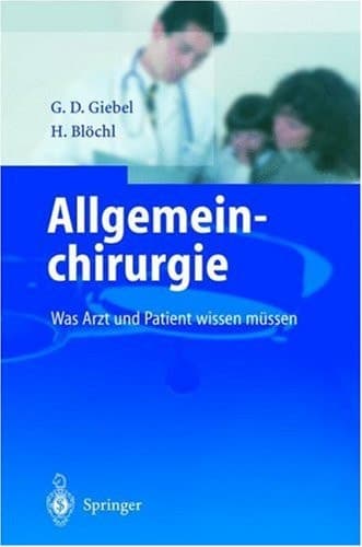 Allgemeinchirurgie Was Arzt und Patient wissen müssen
