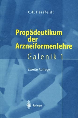 Propädeutikum der Arzneiformenlehre Galenik 1