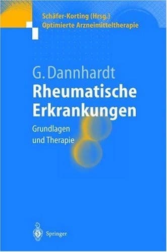 Rheumatische Erkrankungen Grundlagen und Therapie ; mit 1 Tabelle