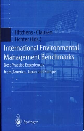 International Environmental Management Benchmarks Best Practice Experiences from America, Japan, and Europe