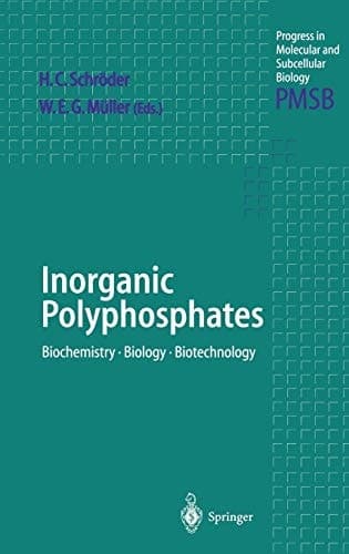 Inorganic Polyphosphates: Biochemistry, Biology, Biotechnology (Progress in Molecular and Subcellular Biology, 23)