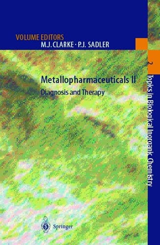 Metallopharmaceuticals II: Diagnosis and Therapy (Topics in Biological Inorganic Chemistry, 2)