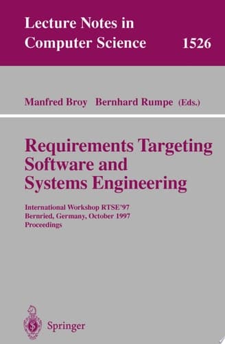 Requirements Targeting Software and Systems Engineering International Workshop Rtse'97, Bernried, Germany, October 12-14, 1997 : P Roceedings