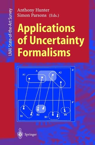 Applications of Uncertainty Formalisms (Lecture Notes in Computer Science, 1455)
