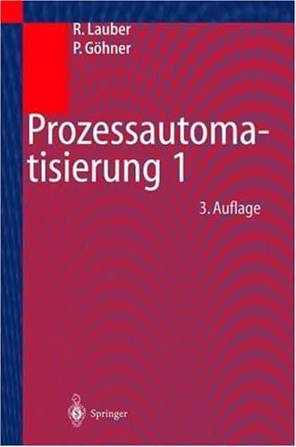 Prozeßautomatisierung 2 Modellierungskonzepte und Automatisierungsverfahren. Softwarewerkzeuge Für Den Automatisierungsingenieur. Vorgehensweise in Den Projektphasen Bei Der Realisierung Von Echtzeitsystemen