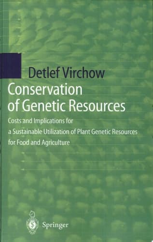 Conservation of Genetic Resources Costs and Implications for a Sustainable Utilization of Plant Genetic Resources for Food and Agriculture