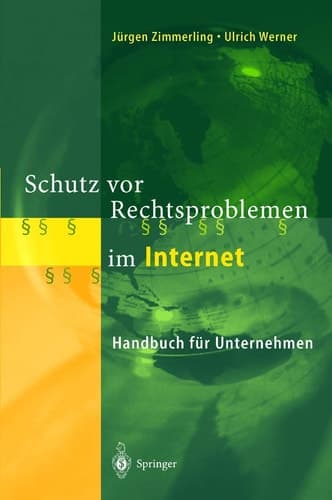 Schutz vor Rechtsproblemen im Internet Handbuch für Unternehmen