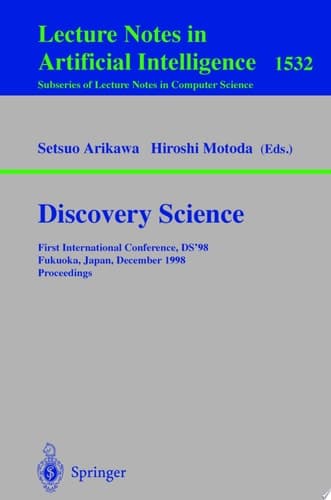 Discovery Science First International Conference, DS'98, Fukuoka, Japan, December 14-16, 1998, Proceedings