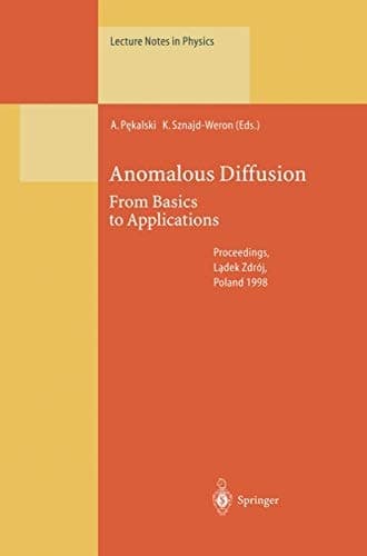Anomalous Diffusion: From Basics to Applications (Lecture Notes in Physics)