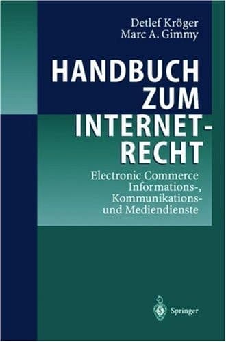 Handbuch zum Internetrecht Electronic Commerce - Informations-, Kommunikations-und Mediendienste