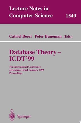 Database Theory - ICDT'99 7th International Conference, Jerusalem, Israel, January 10-12, 1999, Proceedings
