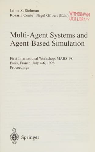 Multi-Agent Systems and Agent-Based Simulation First International Workshop, MABS '98, Paris, France, July 4-6, 1998, Proceedings