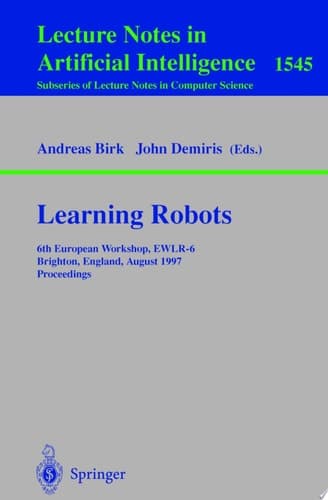 Learning Robots 6th European Workshop EWLR-6, Brighton, England, August 1-2, 1997 Proceedings