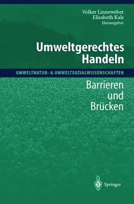 Umweltgerechtes Handeln Barrieren und Brücken