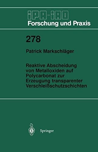 Reaktive Abscheidung von Metalloxiden auf Polycarbonat zur Erzeugung transparenter Verschleißschutzschichten