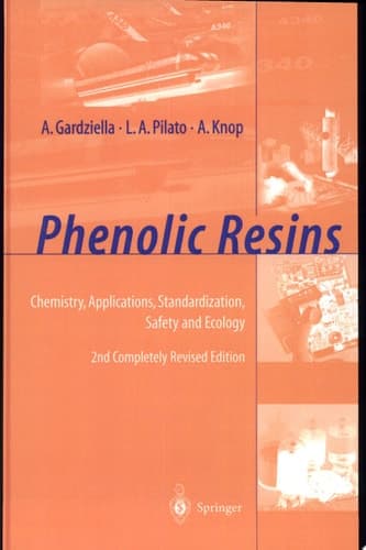 Phenolic Resins Chemistry, Applications, Standardization, Safety and Ecology