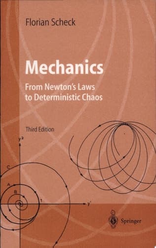 Mechanics From Newton's Laws to Deterministic Chaos ; with 2 Tables
