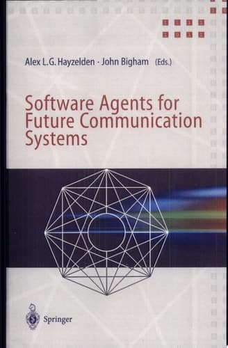 Software Agents for Future Communication Systems