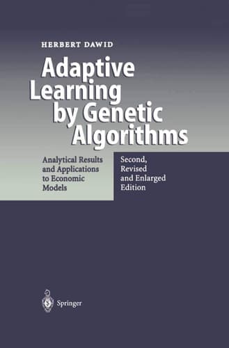 Adaptive Learning by Genetic Algorithms Analytical Results and Applications to Economic Models