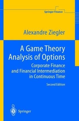 A Game Theory Analysis of Options: Contributions to the Theory of Financial Intermediation in Continuous Time