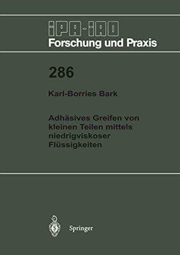 Adhäsives Greifen von kleinen Teilen mittels niedrigviskoser Flüssigkeiten