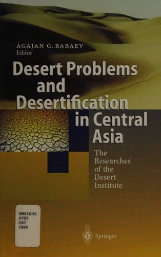 Desert Problems and Desertification in Central Asia: The Researchers of the Desert Institute