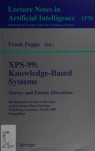 XPS-99: Knowledge-Based Systems - Survey and Future Directions 5th Biannual German Conference on Knowledge-Based Systems, Würzburg, Germany, March 3-5, 1999, Proceedings
