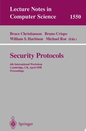 Security Protocols 6th International Workshop, Cambridge, UK, April 15-17, 1998, Proceedings