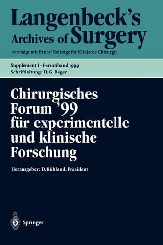 Chirurgisches Forum ’99 für experimentelle und klinische Forschung 116. Kongreß der Deutschen Gesellschaft für Chirurgie, München, 06.04. – 10.04.1999