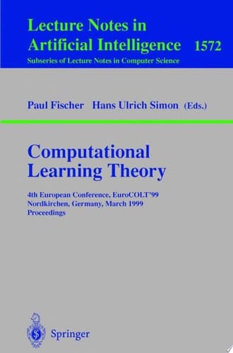 Computational Learning Theory 4th European Conference, EuroCOLT'99 Nordkirchen, Germany, March 29-31, 1999 Proceedings