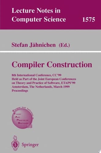 Compiler Construction 8th International Conference, CC'99, Held as Part of the Joint European Conferences on Theory and Practice of Software, ETAPS'99, Amsterdam, The Netherlands, March 22-28, 1999, Proceedings