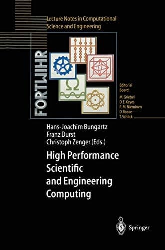 High Performance Scientific and Engineering Computing: Proceedings of the International FORTWIHR Conference on HPSEC, Munich, March 16–18, 1998 ... in Computational Science and Engineering, 8)