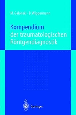 Kompendium Der Traumatologischen Röntgendiagnostik