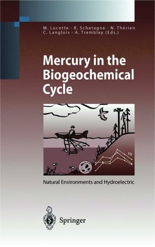 Mercury in the Biogeochemical Cycle Natural Environments and Hydroelectric Reservoirs of Northern Québec (Canada)