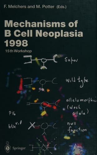 Mechanisms of B Cell Neoplasia 1998 Proceedings of the Workshop held at the Basel Institute for Immunology 4th–6th October 1998