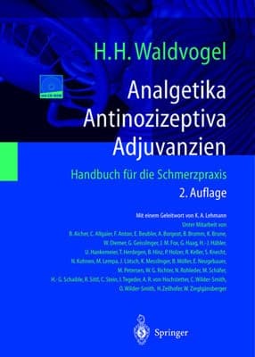 Analgetika, Antinozizeptiva, Adjuvanzien Handbuch für die Schmerzpraxis ; mit 45 Tabellen
