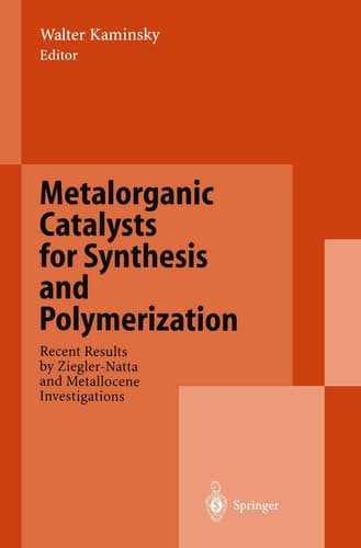 Metalorganic Catalysts for Synthesis and Polymerization: Recent Results by Ziegler-Natta and Metallocene Investigations